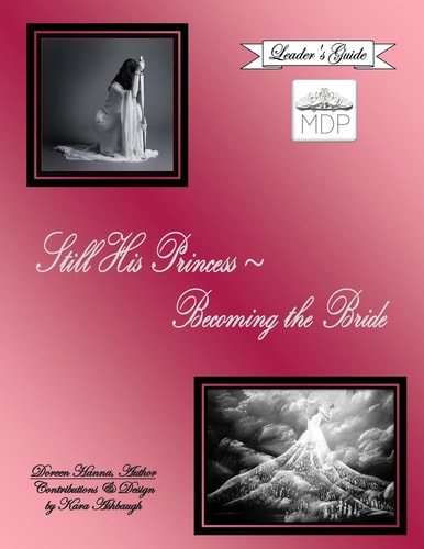 Still His Princess Leader's Guide Leader's Guide for the Still His Princess Study