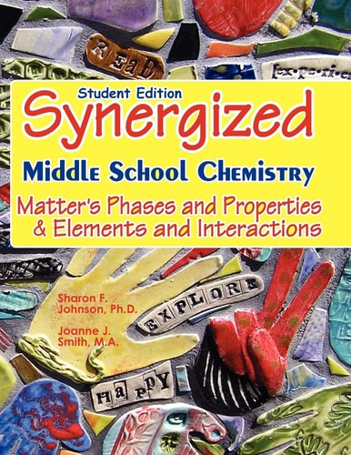 STUDENT EDITION Synergized Middle School Chemistry