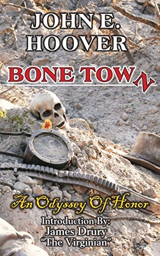 Bone Town An Odyssey of Honor