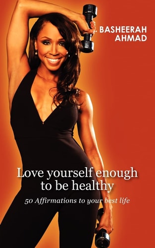 Love Yourself Enough to be Healthy 50 Affirmations to Your Best Life