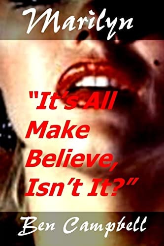 Marilyn - It's All Make Believe, Isn't It?