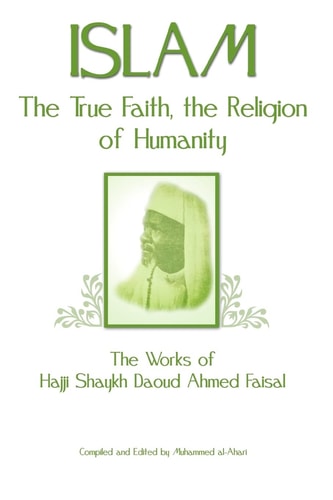 Islam, the True Faith, the Religion of Humanity