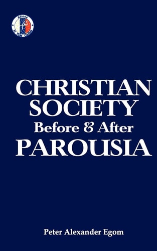 Christian Society Before and After Parousia