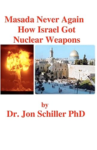 Masada Never Again How Israel Got Nuclear Weapons