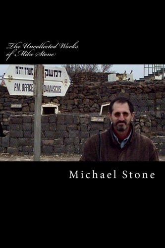 The Uncollected Works of Mike Stone