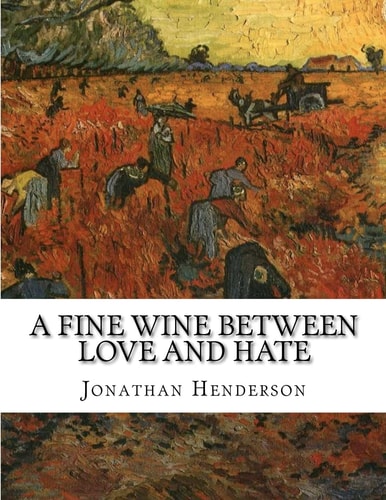 A Fine Wine Between Love and Hate