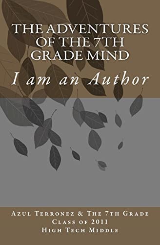 The Adventures of the 7th Grade Mind I Am an Author