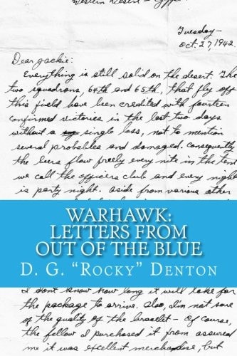 Warhawk: Letters from Out of the Blue A True Story of Love and War, Tragedy and Triumph