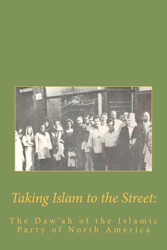 Taking Islam to the Street The Da'wah of the Islamic Party