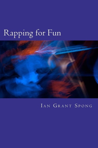 Rapping for Fun Poetry with a Beat for Everyday