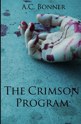 The Crimson Program The Zombie Apocalypse of the 21st Century