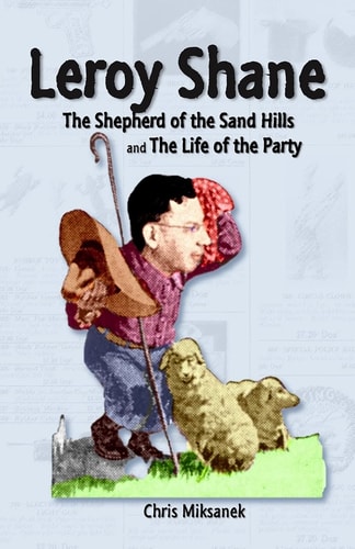 Leroy Shane The Shepherd of the Sand Hills and The Life of the Party