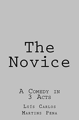 The Novice A Comedy in 3 Acts