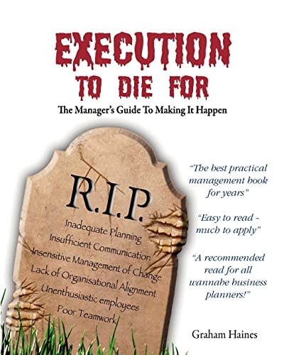 Execution to Die for The Manager's Guide to Making it Happen