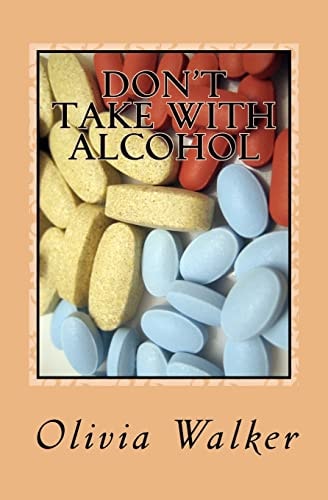 Don't Take with Alcohol