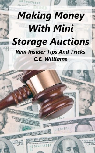 Making Money With Mini Storage Auctions Real Insider Tips And Tricks