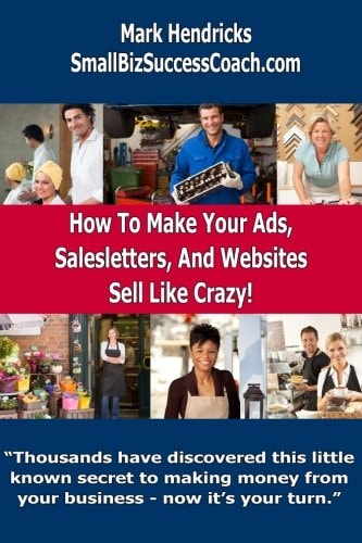 How To Make Your Ads, Salesletters, and Websites Sell Like Crazy