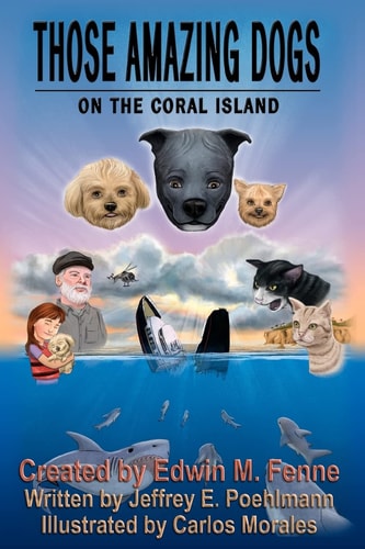 Those Amazing Dogs On the Coral Island: Book Five of the Those Amazing Dogs Series