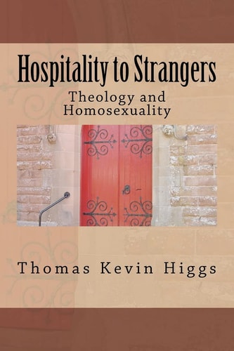 Hospitality to Strangers Theology and Homosexuality