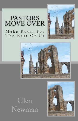 Pastors Move Over Make Room for the Rest of Us