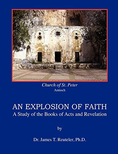 An Explosion of Faith A Study of the Books of Acts and Revelation