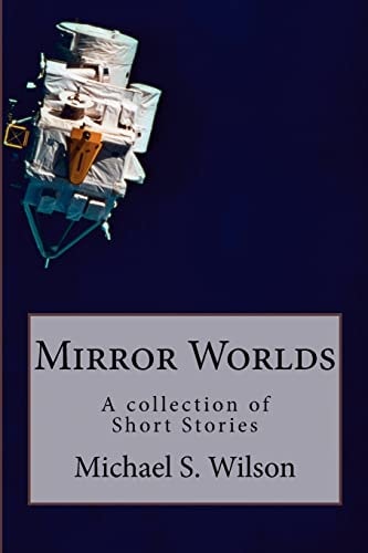 Mirror Worlds A Collection of Short Stories