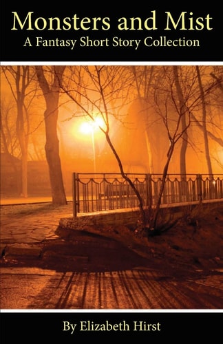 Monsters and Mist A Fantasy Short Story Collection: Pop Seagull Publishing