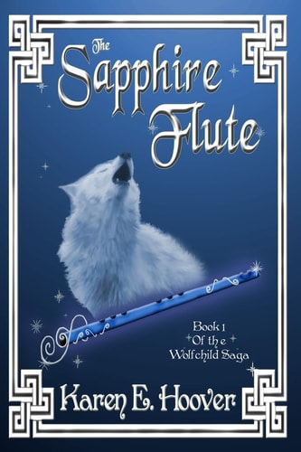 The Sapphire Flute Book 1 of The Wolfchild Saga