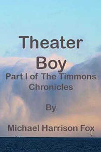 Theater Boy Part 1 of the Timmons Chronicles