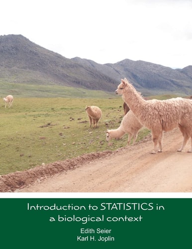 Introduction to STATISTICS in a Biological Context