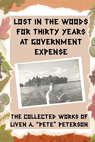 Lost in the Woods for Thirty Years at Government Expense