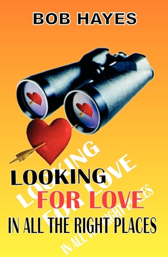 Looking for Love In All the Right Places