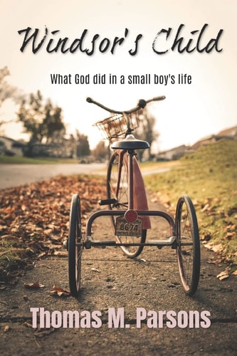 Windsor's Child What God Did in a Small Boy's Life