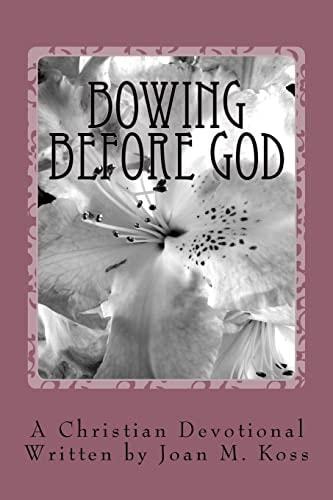 Bowing Before God A Christian Devotional