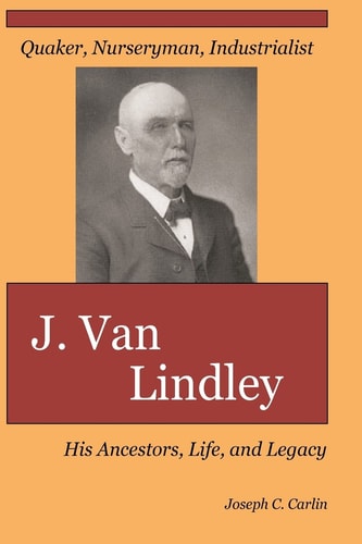 J. Van Lindley His Ancestors, Life, and Legacy