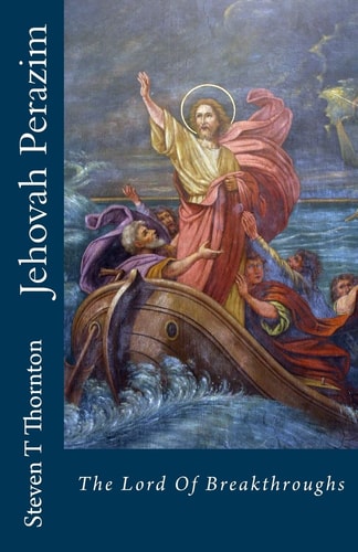 Jehovah Perazim The Lord of The Breakthrough