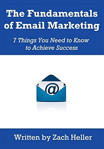 The Fundamentals of Email Marketing 7 Things You Need to Know to Achieve Success