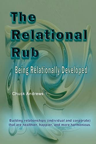 The Relational Rub Being Relationally Developed