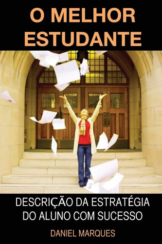O Melhor Estudante Descrição da Estratégia do Aluno com Sucesso