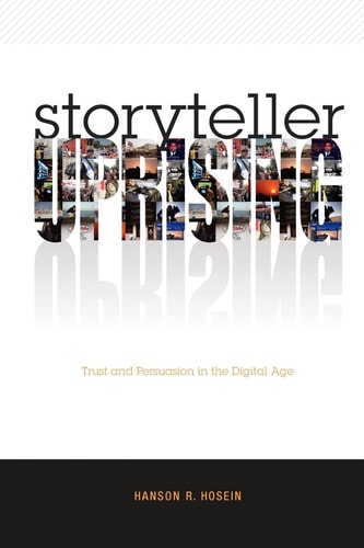 Storyteller Uprising Trust and Persuasion in the Digital Age