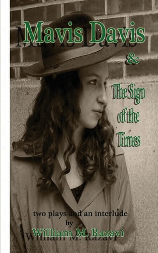 Mavis Davis and the Sign of the Times Two Plays and an Interlude