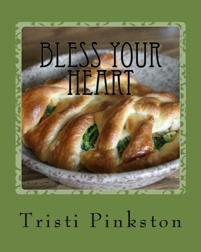 Bless Your Heart Low-sodium Recipes for a Heart-healthy Lifestyle