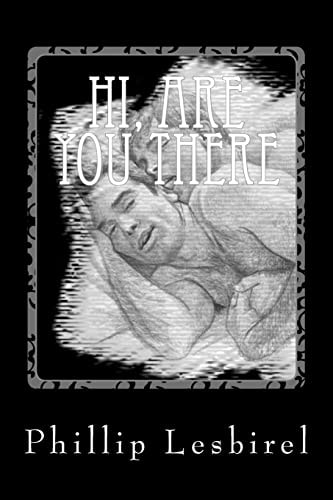 Hi, are You There A Gay Romance Witth an Unearthly Twist.