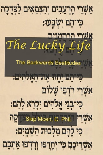 The Lucky Life The Backwards Beatitudes