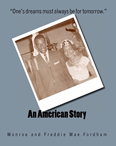 An American Story "A Short Autobiography" by Monroe Fordham and "An Autobiography for My Grandchildren" by Freddie Mae Fordham