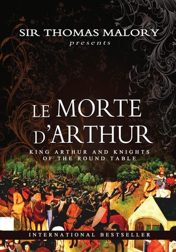 Le Morte D'Arthur King Arthur and Knights of the Round Table