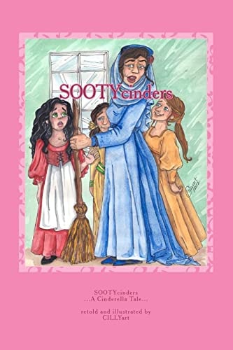 SOOTYcinders ...A Cinderella Story... (A Chapter Book For Young Readers)