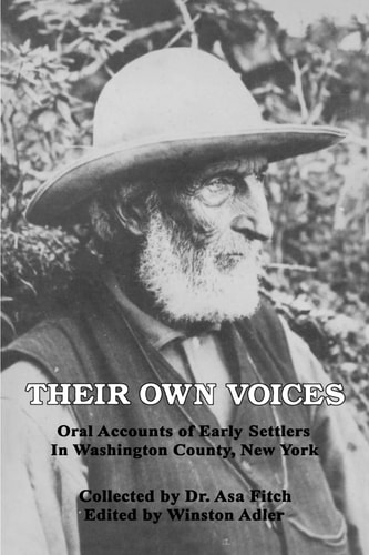 Their Own Voices Oral Accounts of Early Settlers in Washington County, New York