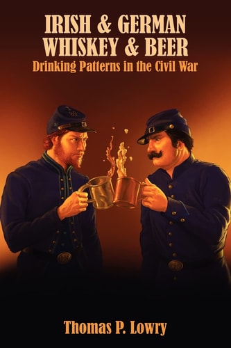 Irish and German -- Whiskey and Beer Drinking Patterns in the Civil War