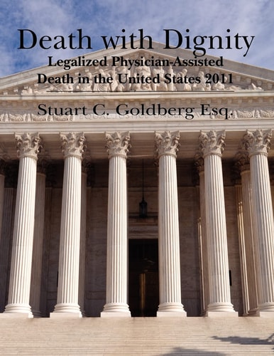 Death With Dignity Legalized Physician-Assisted Death in the United States 2011